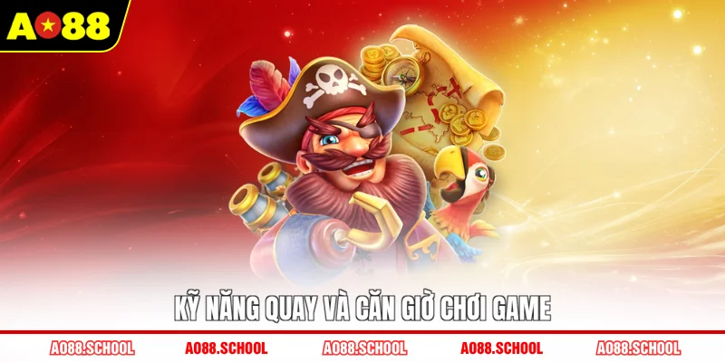 Kỹ năng quay và căn giờ chơi game Kỹ năng quay và căn giờ chơi game
